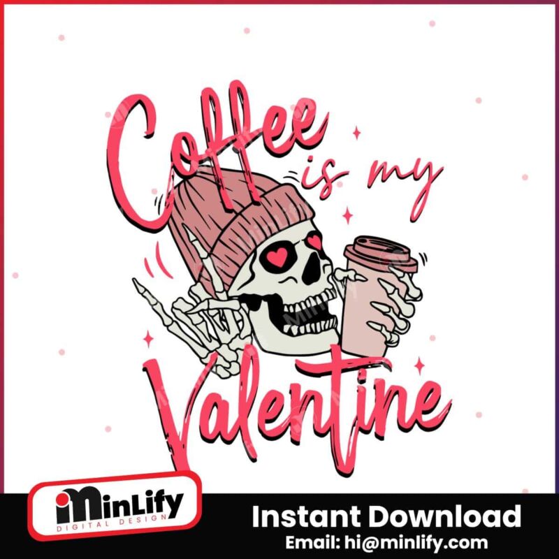 coffee-is-my-valentine-skeleton-svg