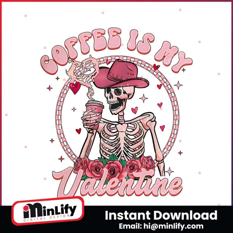 funny-sarcastic-coffee-is-my-valentine-png