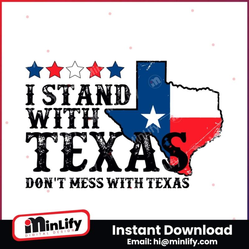 i-stand-with-texas-dont-mess-with-texas-svg