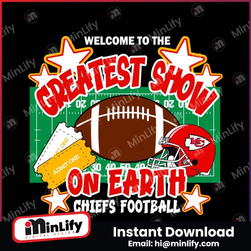 welcome-to-the-greatest-show-on-earth-chiefs-football-svg