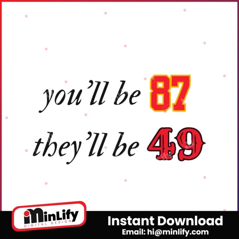 you-will-be-87-they-will-be-49-svg