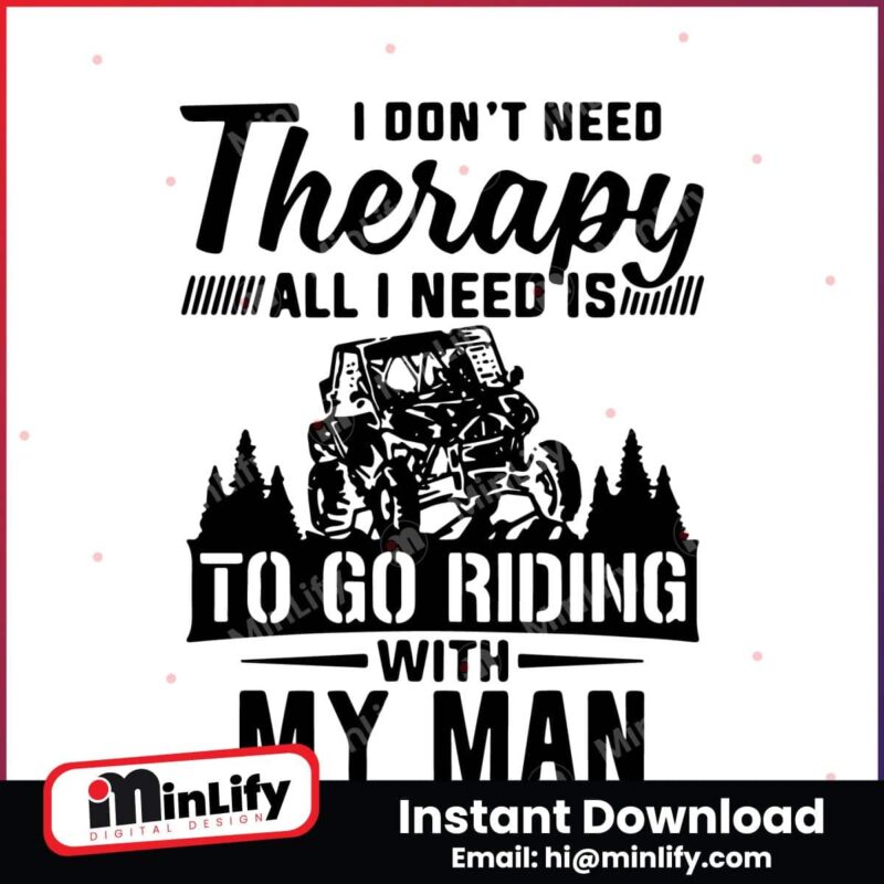 i-dont-need-therapy-all-i-need-is-to-go-riding-with-my-man-svg