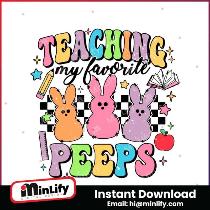 teaching-my-favorite-peeps-easter-teacher-svg