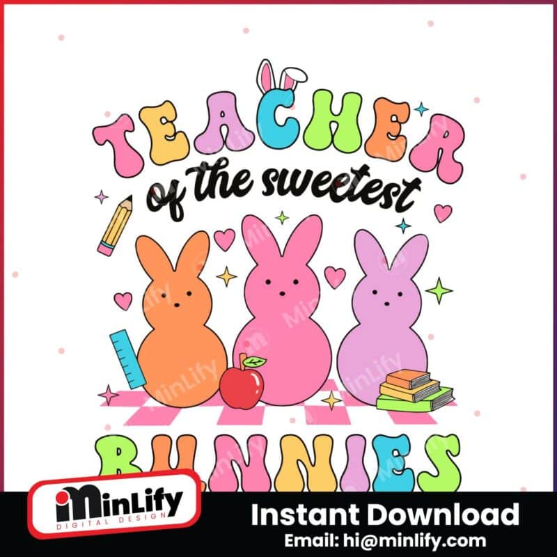 easter-teacher-of-the-sweetest-bunnies-svg