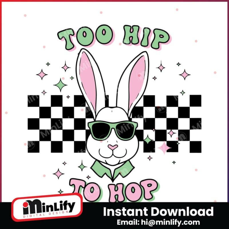 funny-too-hip-to-hop-easter-bunny-svg