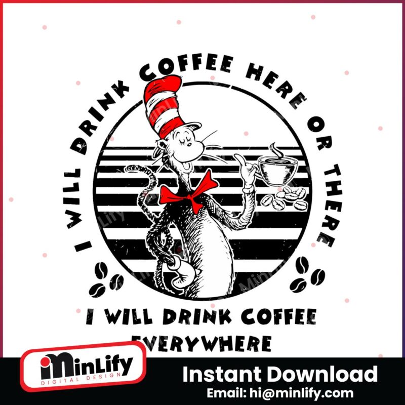 i-will-drink-coffee-everywhere-dr-seuss-svg