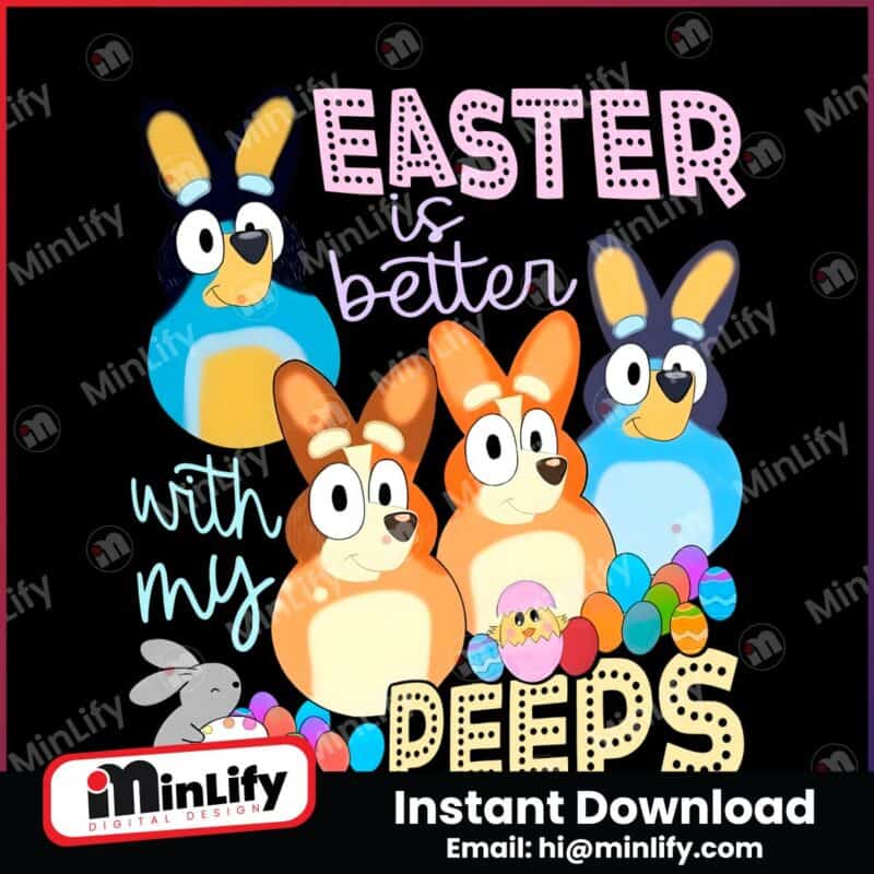 easter-is-better-with-my-peeps-bluey-family-png