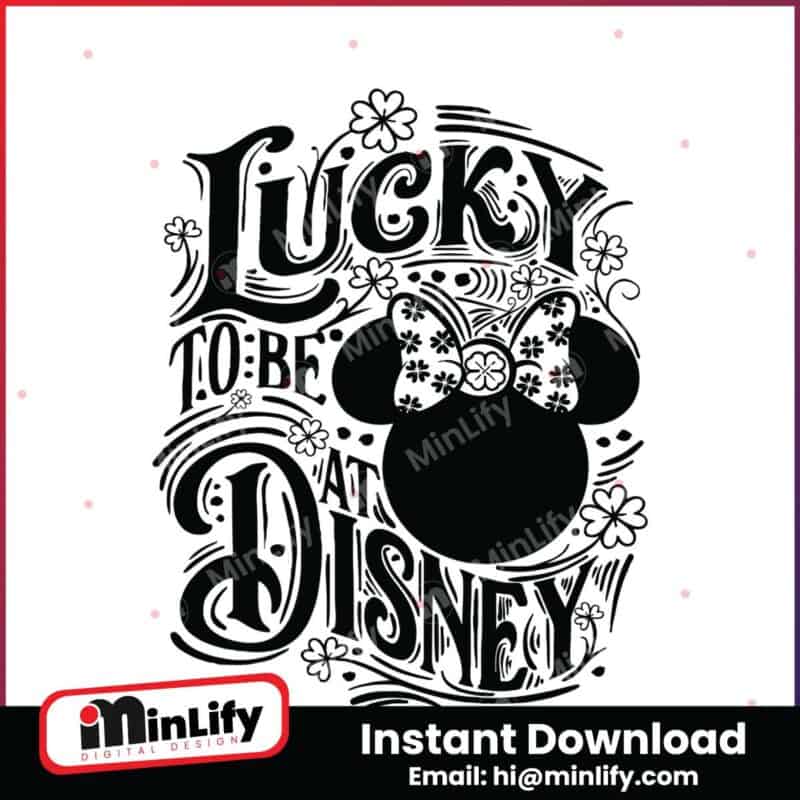 lucky-to-be-at-disney-minnie-head-svg