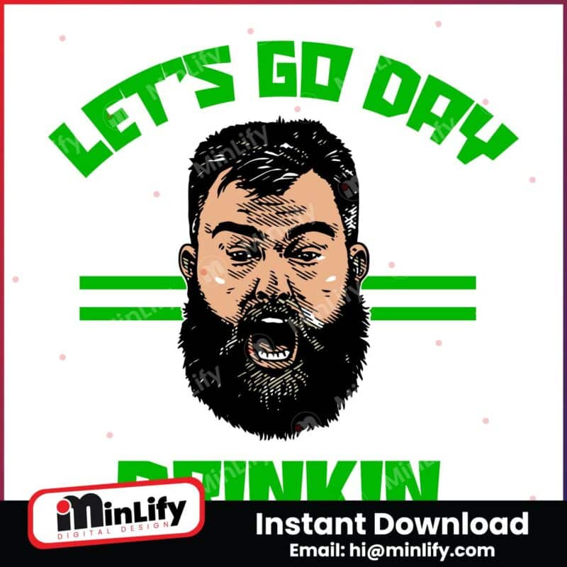 lets-go-day-drinkin-funny-jason-kelce-meme-svg