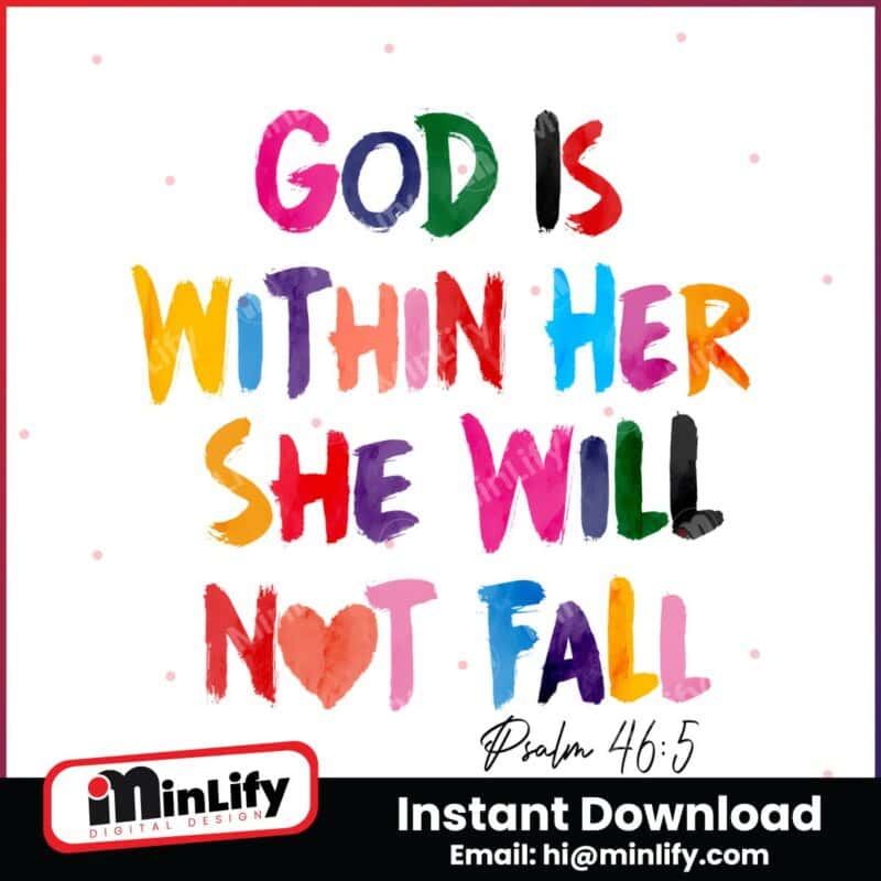 god-is-within-her-she-will-not-fall-png