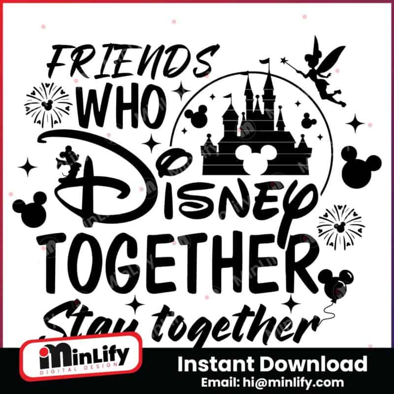 friends-who-stay-together-disney-magical-castle-svg