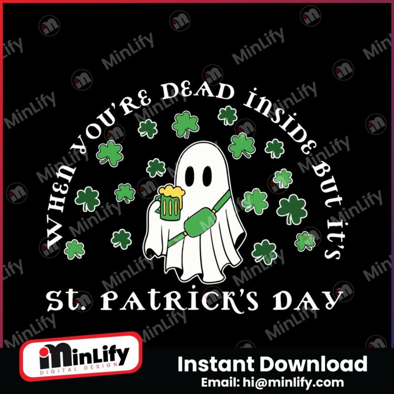 ghost-when-you-are-dead-inside-but-its-st-patricks-day-svg