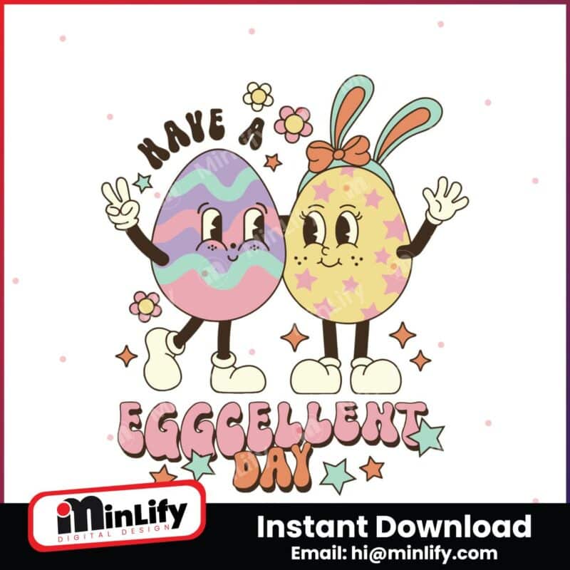 funny-have-a-eggcellent-day-svg