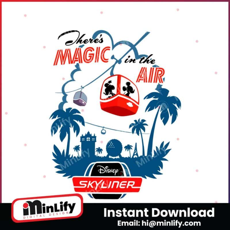 theres-magic-in-the-air-disney-skyliner-svg