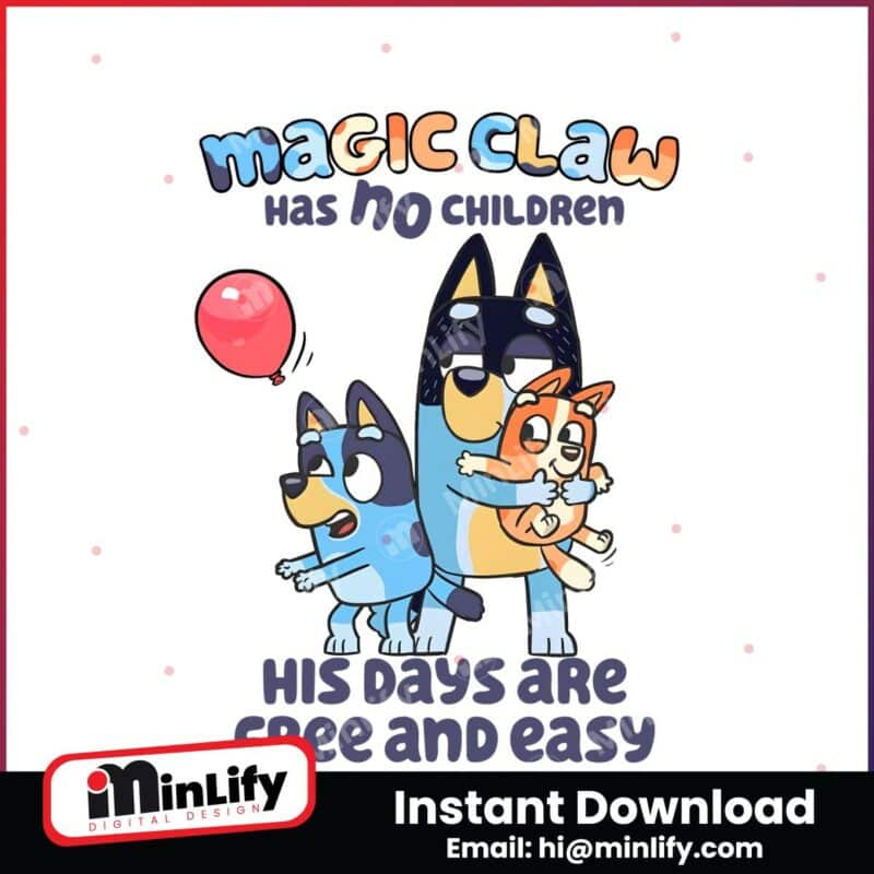 bluey-magic-claw-has-no-children-his-days-are-free-png