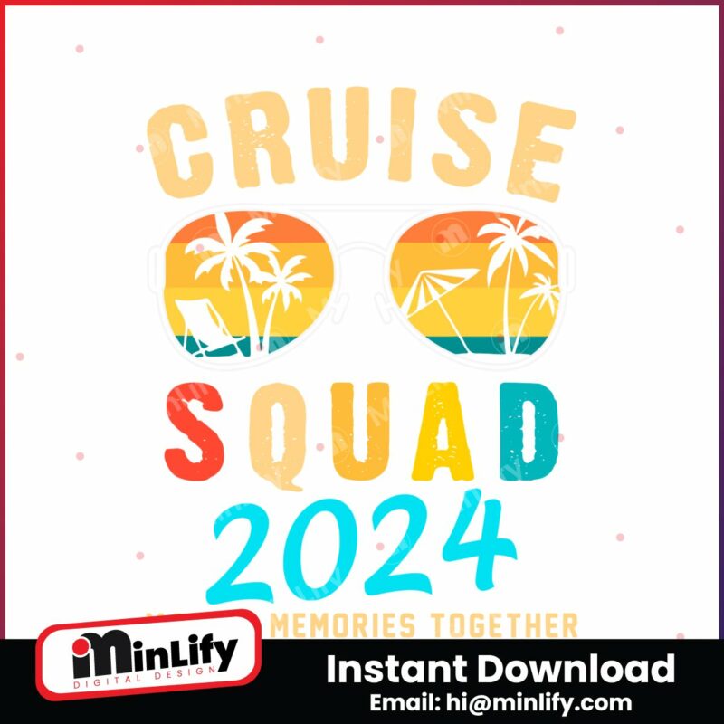cruise-squad-2024-making-memories-together-svg