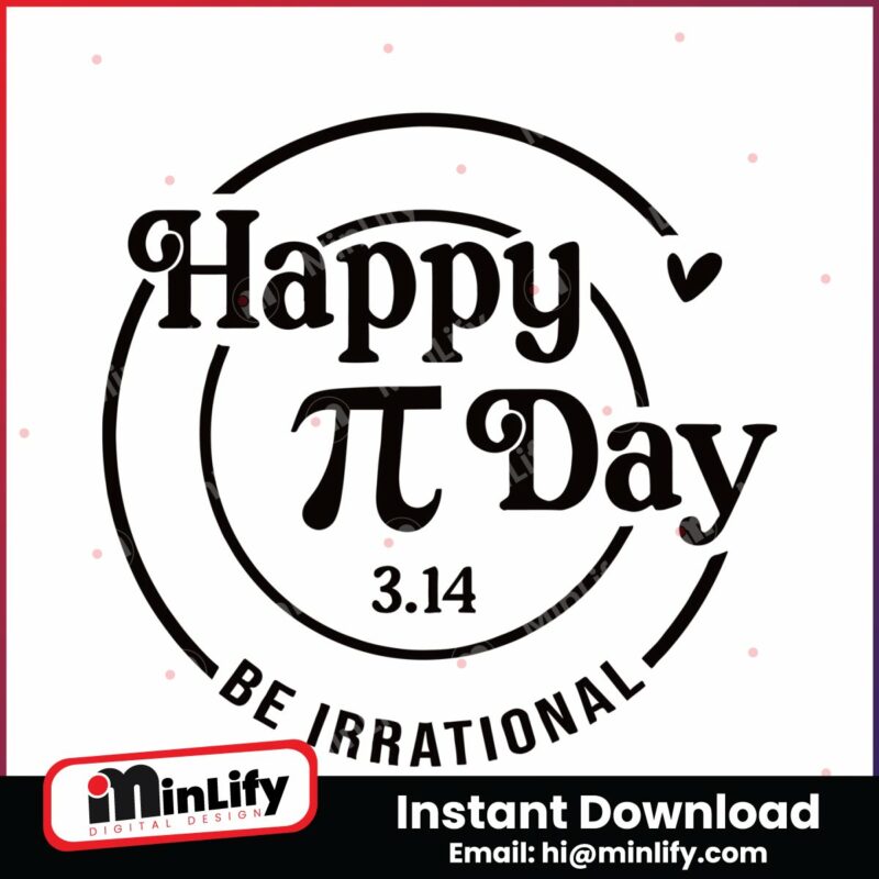 happy-pi-day-be-irrational-maths-teacher-svg