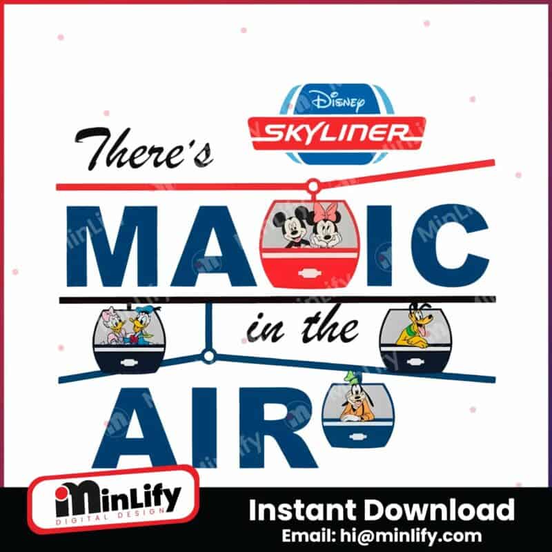 theres-magic-in-the-air-disney-skyliner-png