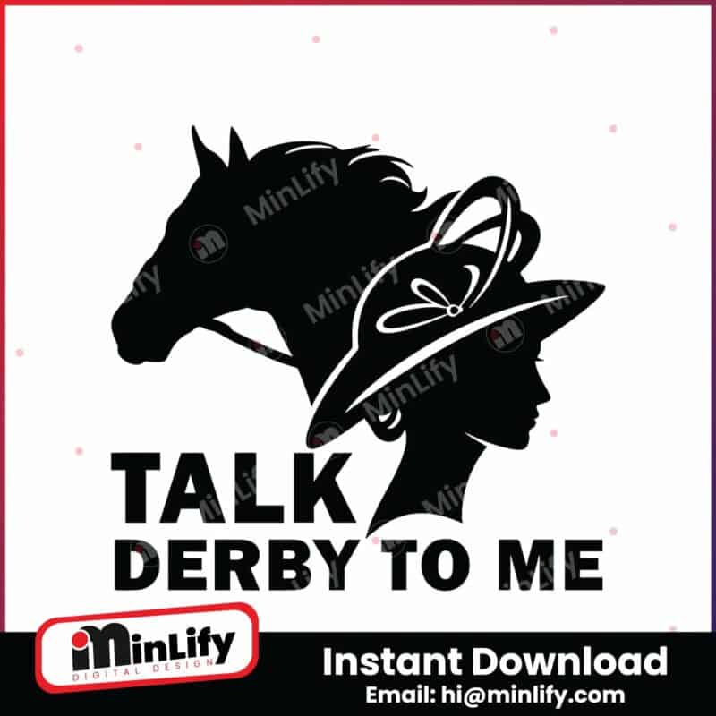 kentucky-derby-talk-derby-to-me-race-weekend-svg