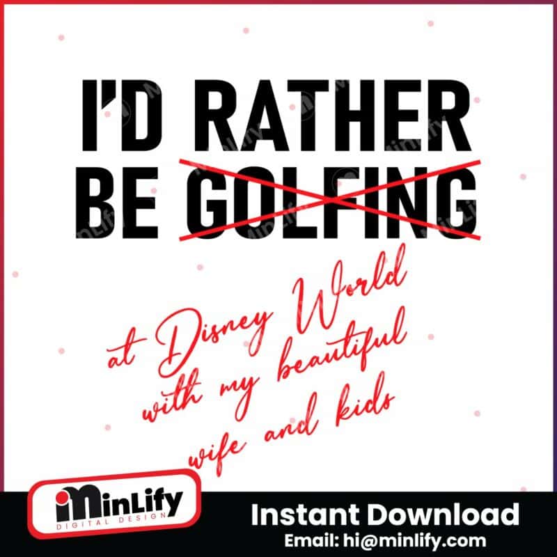 id-rather-be-golfing-at-disney-world-svg