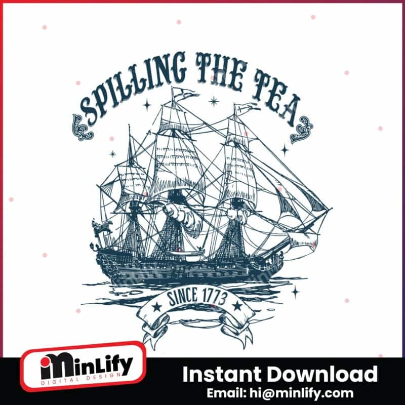 spilling-the-tea-since-1773-american-freedom-svg