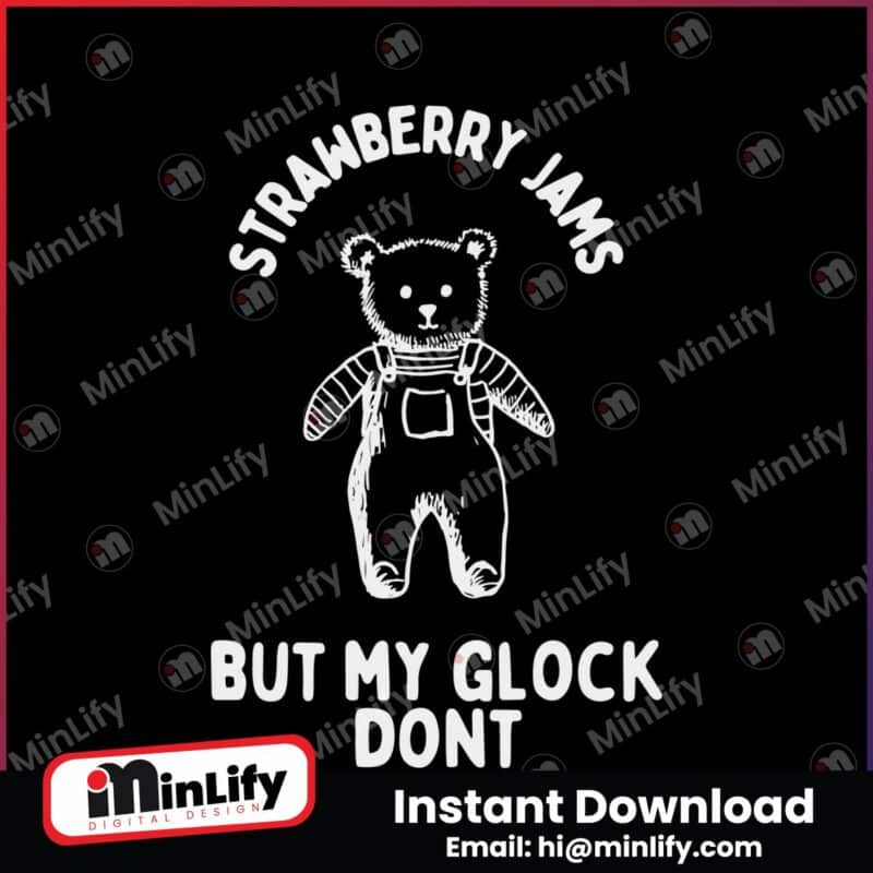 funny-bear-strawberry-jams-but-my-glock-dont-svg