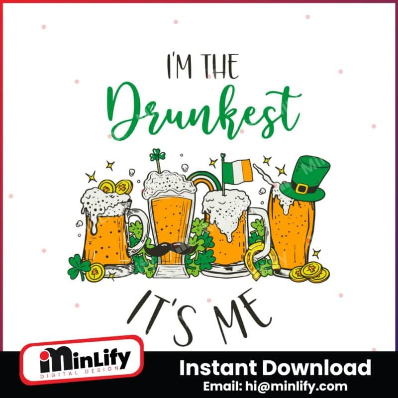 im-the-drunkest-its-me-patricks-beer-svg