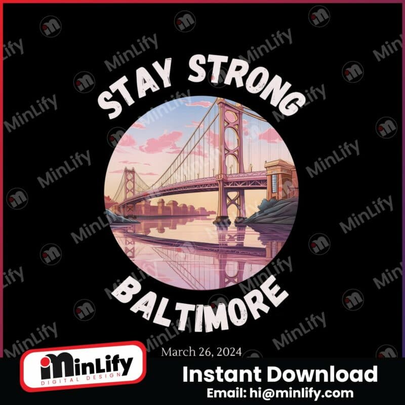 stay-strong-baltimore-resilience-bridge-png