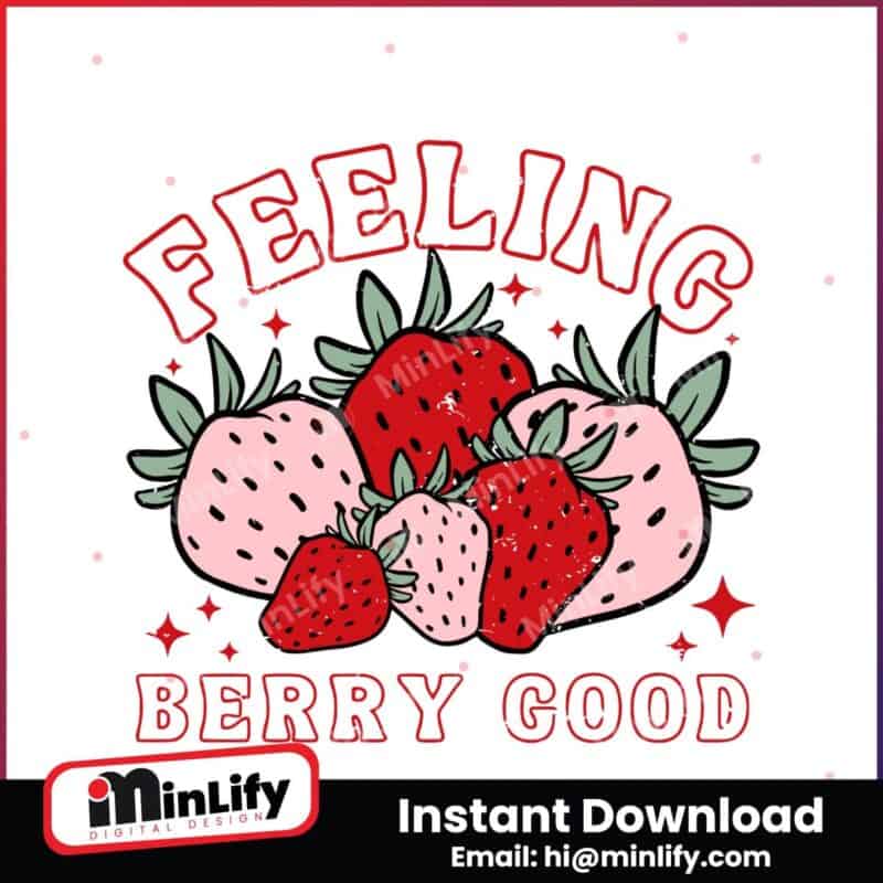 feeling-berry-good-strawberry-svg