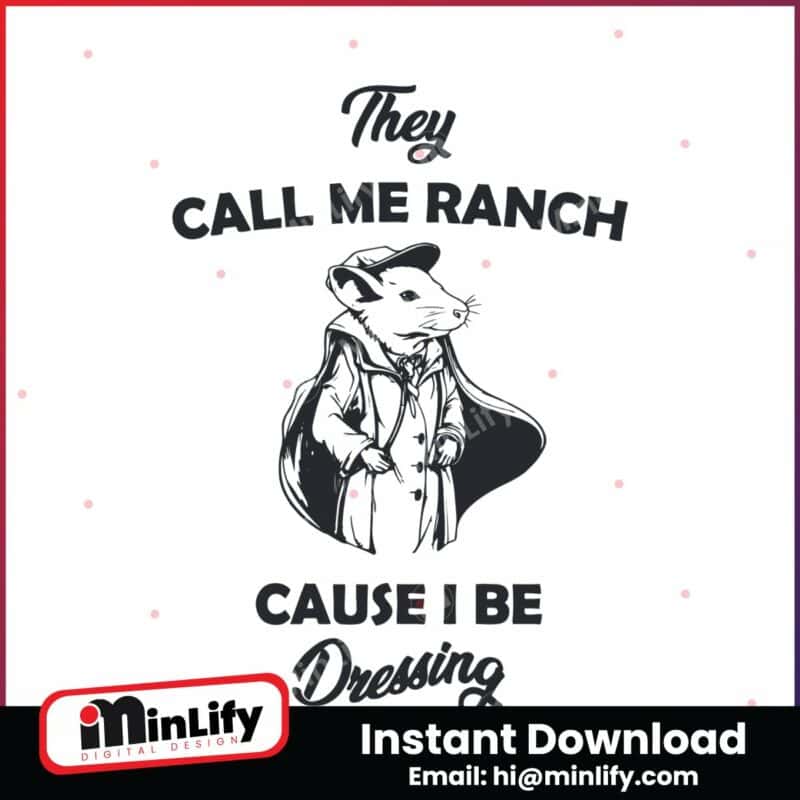 they-call-me-ranch-funny-meme-svg