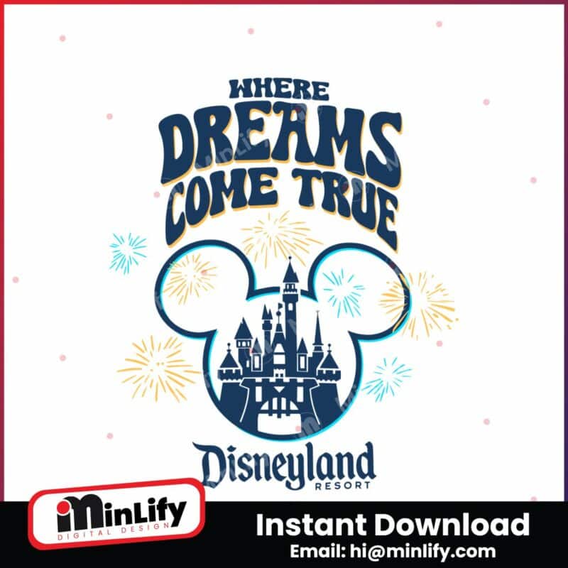 where-dreams-come-true-disneyland-resort-svg