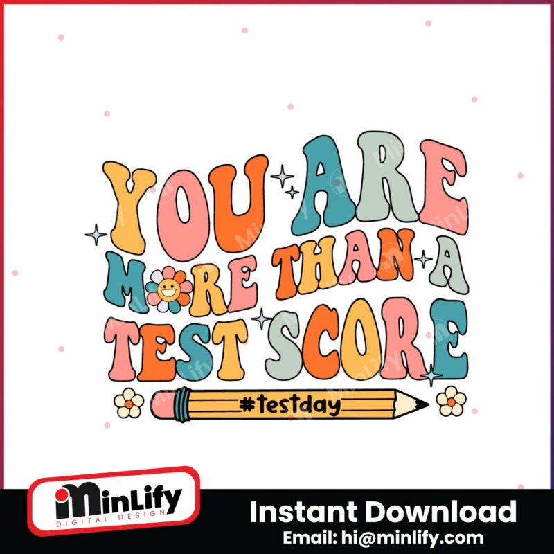 you-are-more-than-a-test-score-teacher-test-day-svg