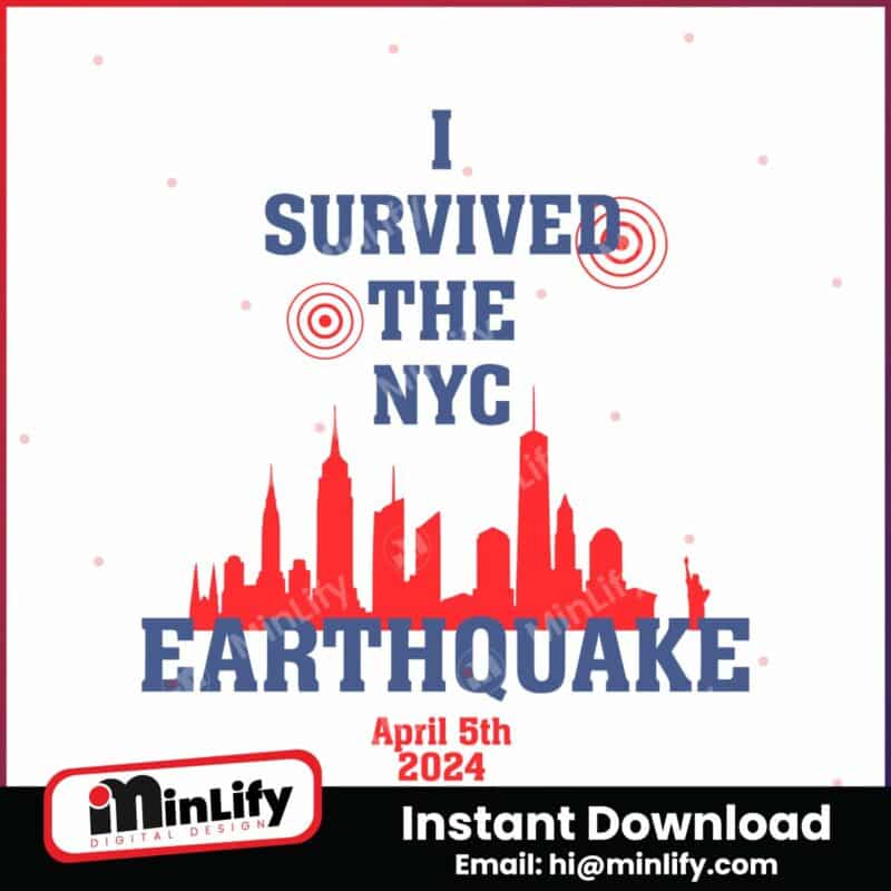 i-survived-the-nyc-earthquake-april-5th-2024-svg