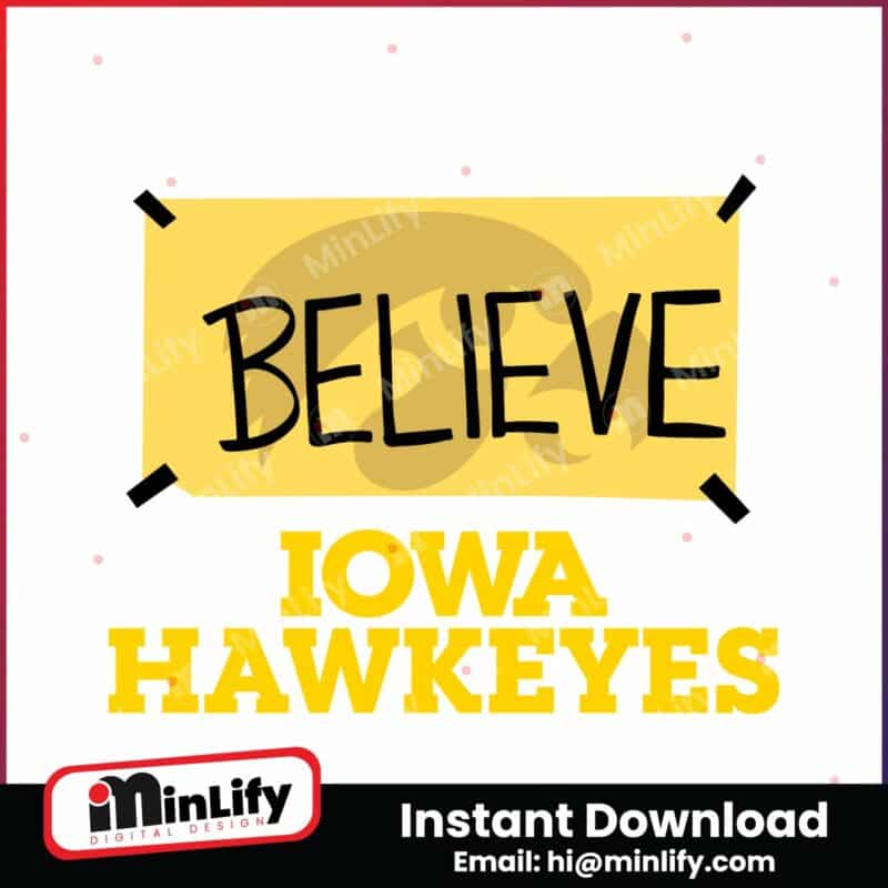 believe-iowa-hawkeyes-basketball-svg