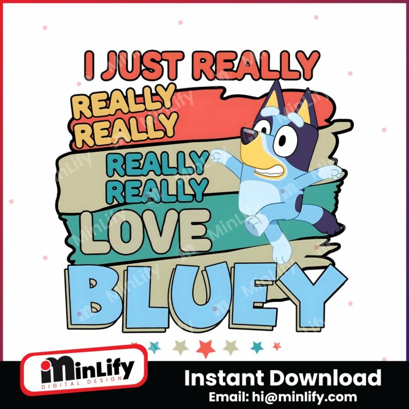 i-just-really-really-love-bluey-png