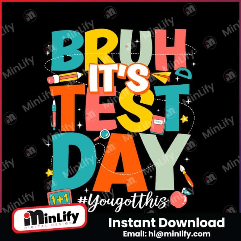 customized-bruh-its-test-day-teacher-svg