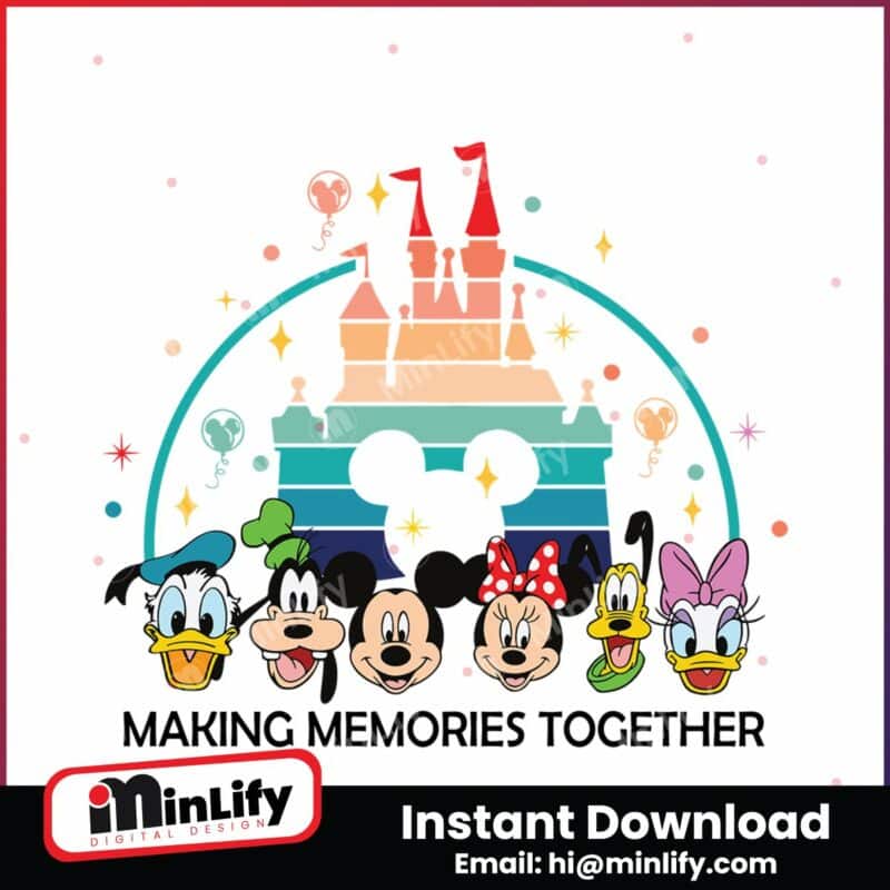 making-memories-together-magical-kingdom-svg