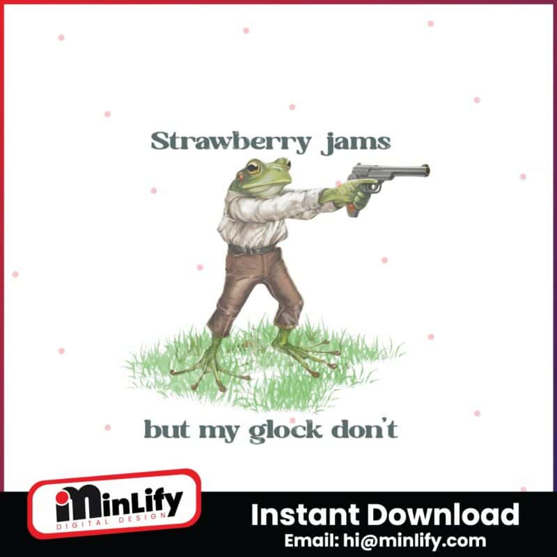 frog-strawberry-jams-but-my-glock-png