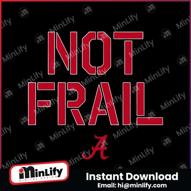 alabama-basketball-not-frail-svg