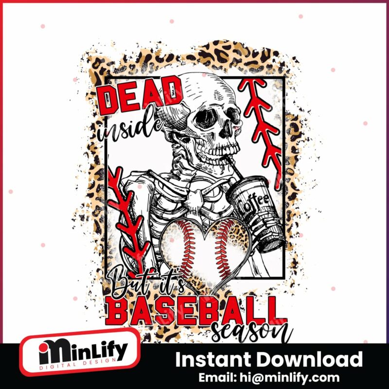 dead-inside-but-its-baseball-season-png