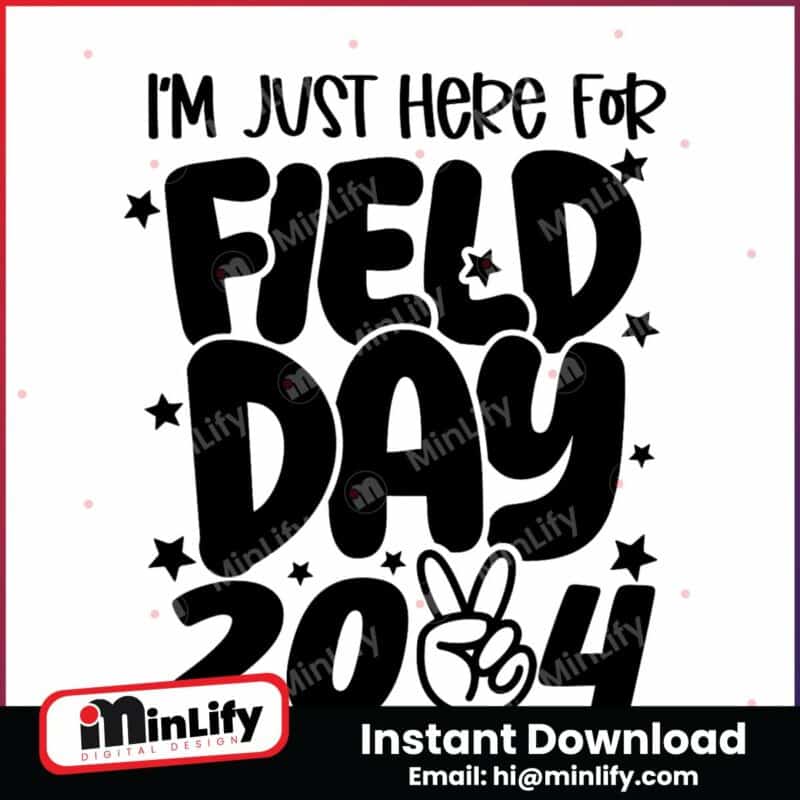 im-just-here-for-field-day-2024-png