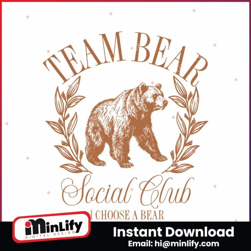 team-bear-social-club-i-choose-the-bear-svg