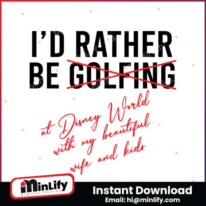 id-rather-be-not-golfing-at-disney-world-svg