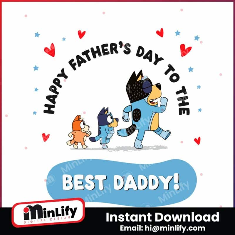 bluey-happy-fathers-day-to-the-best-daddy-svg