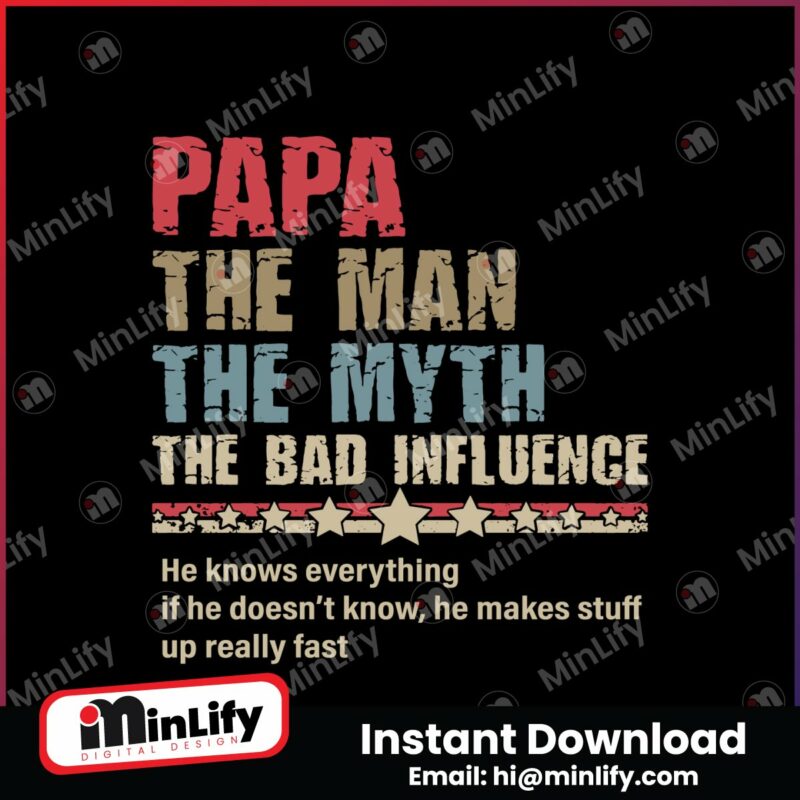 papa-the-man-the-myth-the-bad-influence-svg