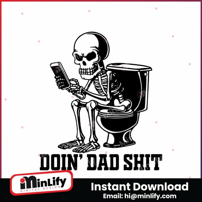 doin-dad-shit-funny-skeleton-daddy-svg