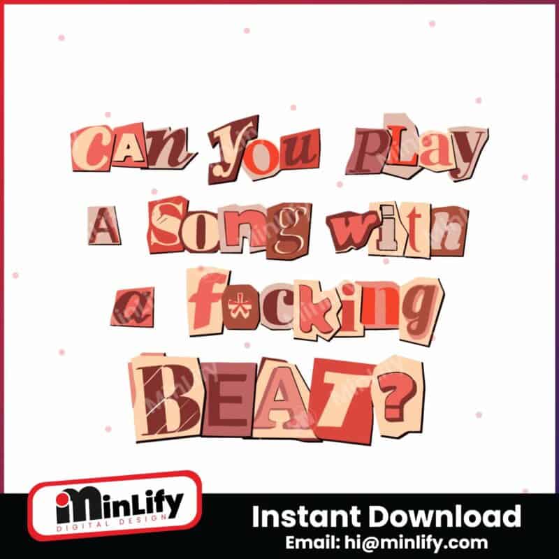 can-you-play-a-song-with-a-fucking-beat-svg