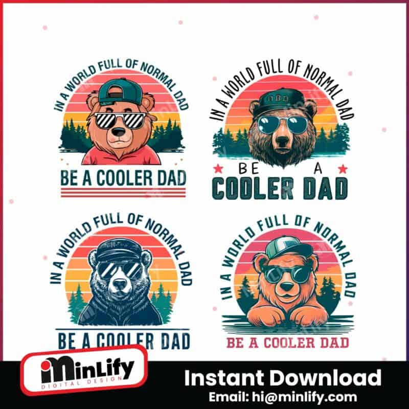 in-a-world-full-of-normal-dad-be-a-cooler-dad-svg-png-bundle