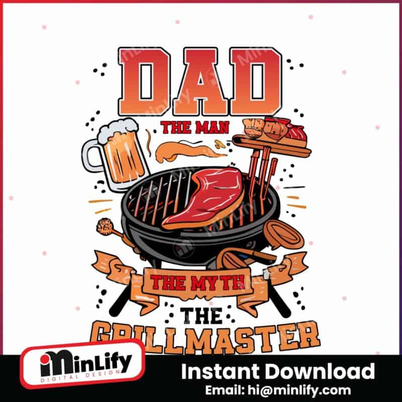 dad-life-the-man-the-myth-the-grillmaster-png