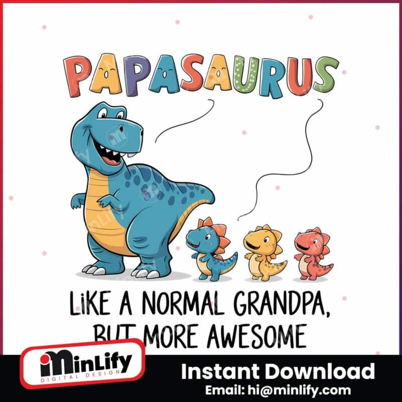 papasaurus-like-a-normal-grandpa-svg